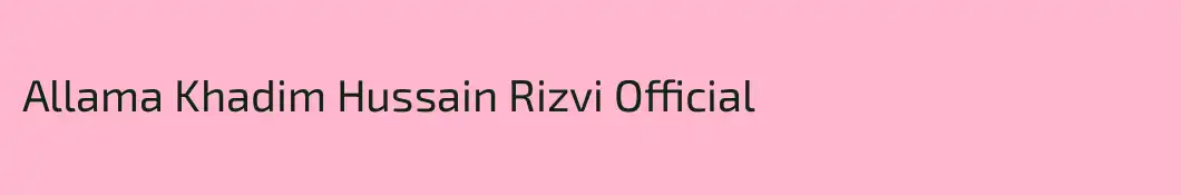 Allama Khadim Hussain Rizvi Official